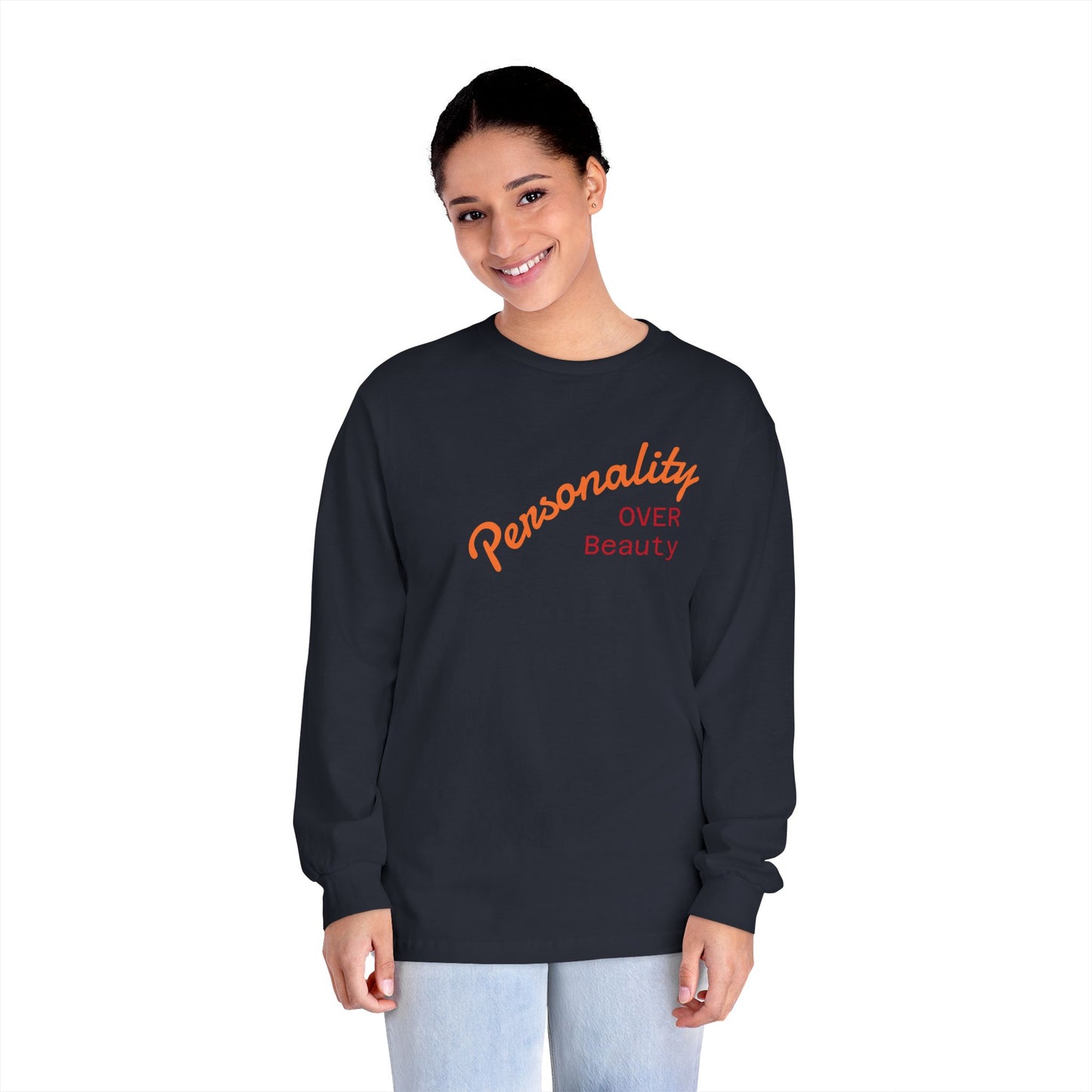 Personality Over Beauty Long Sleeve T-Shirt