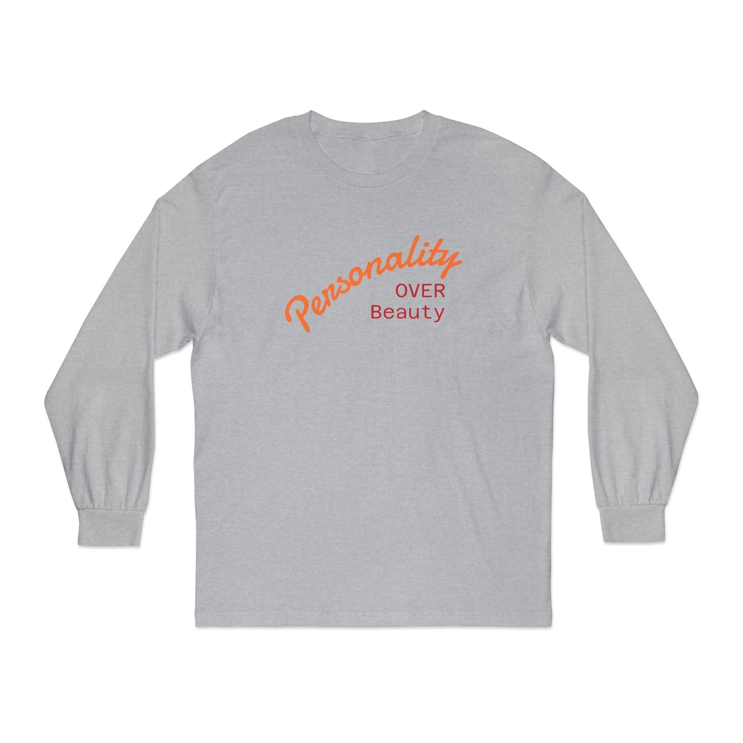 Personality Over Beauty Long Sleeve T-Shirt