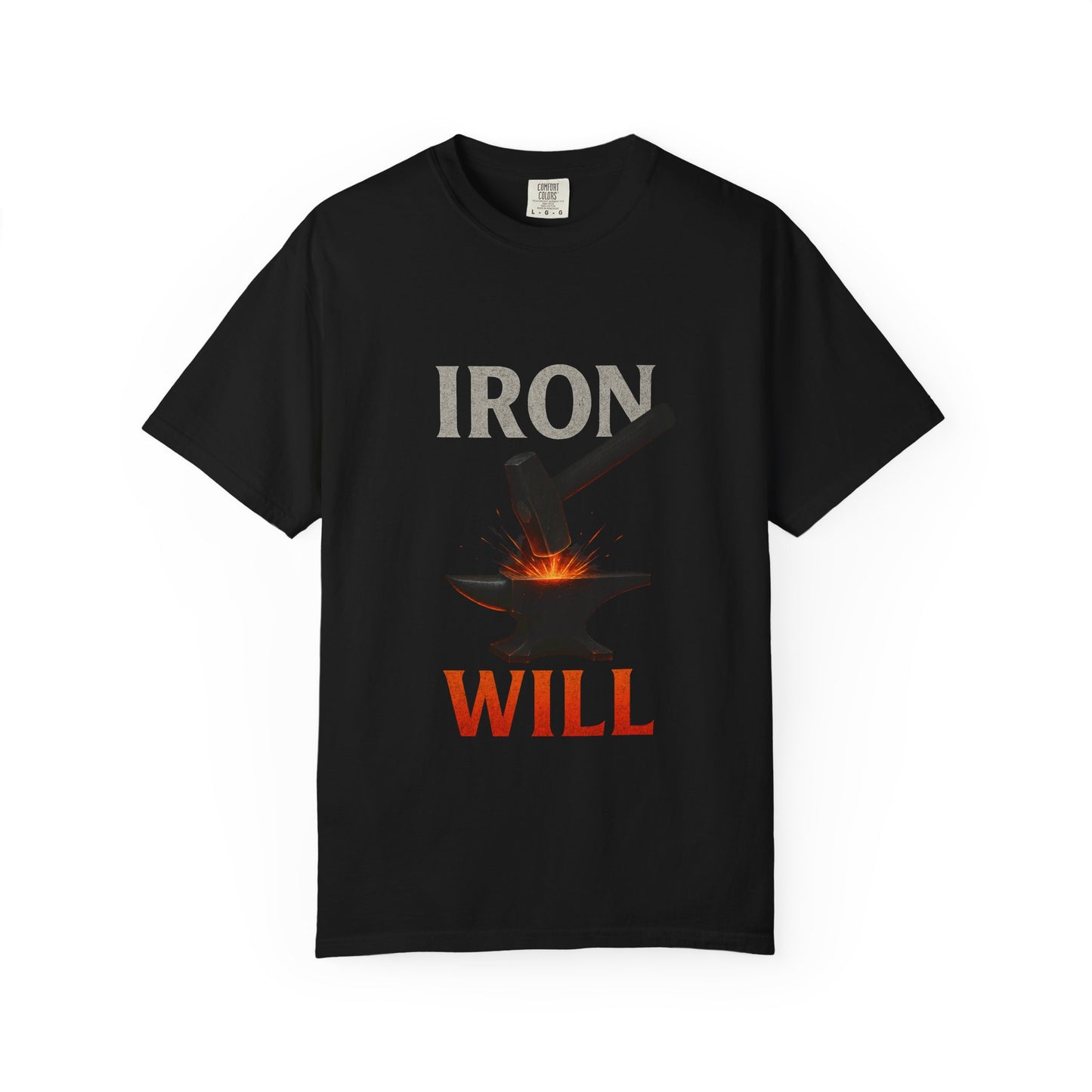Iron Will Unisex Garment-Dyed T-shirt | Motivational Tee