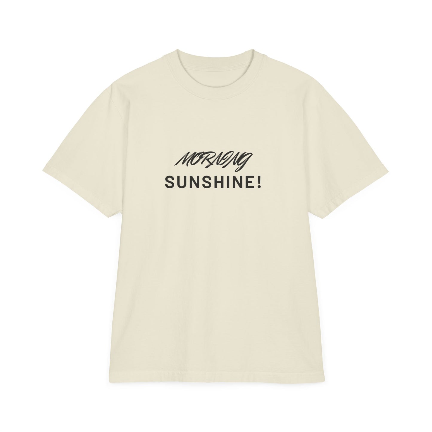 Morning Sunshine T-Shirt — Minimal Script Graphic Tee