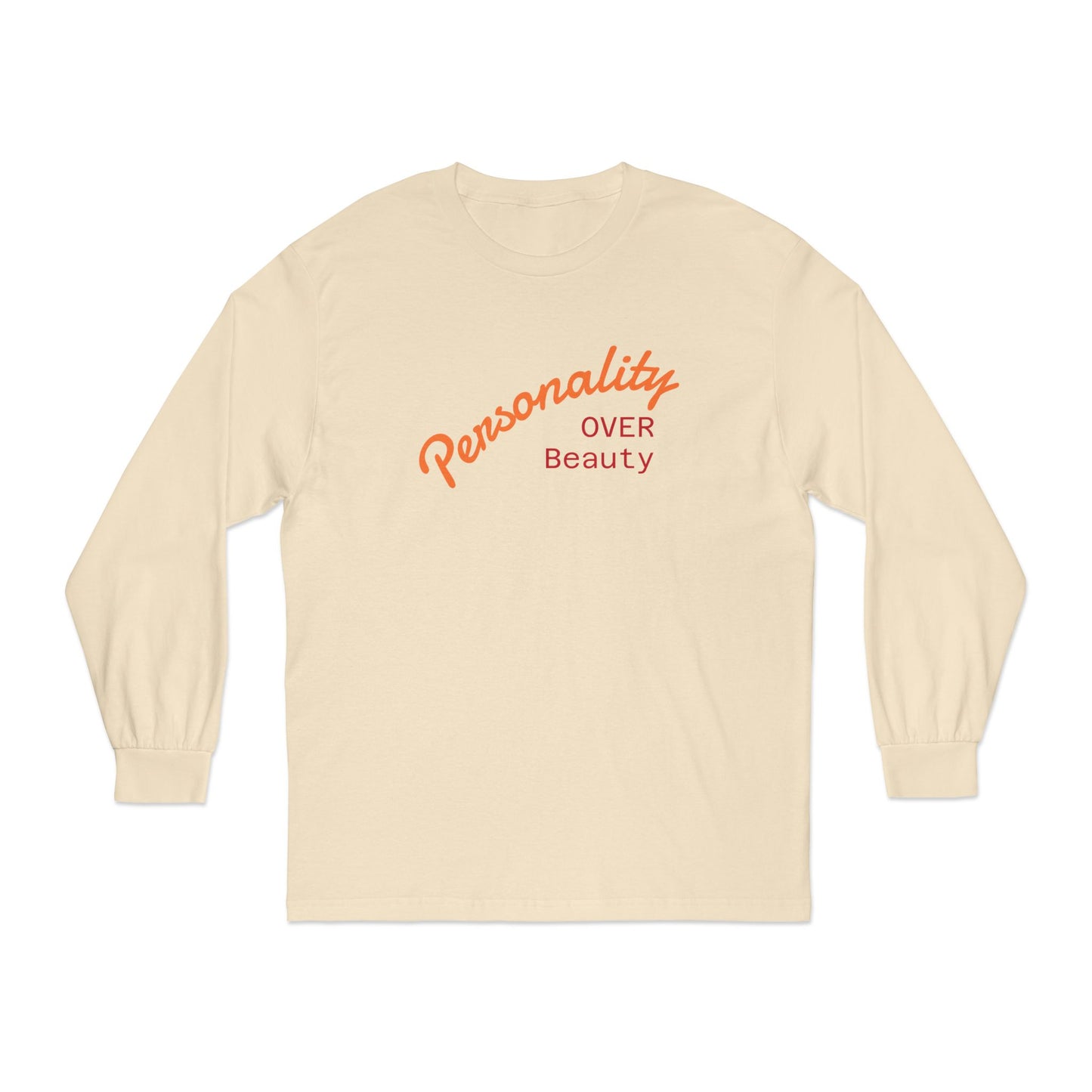 Personality Over Beauty Long Sleeve T-Shirt