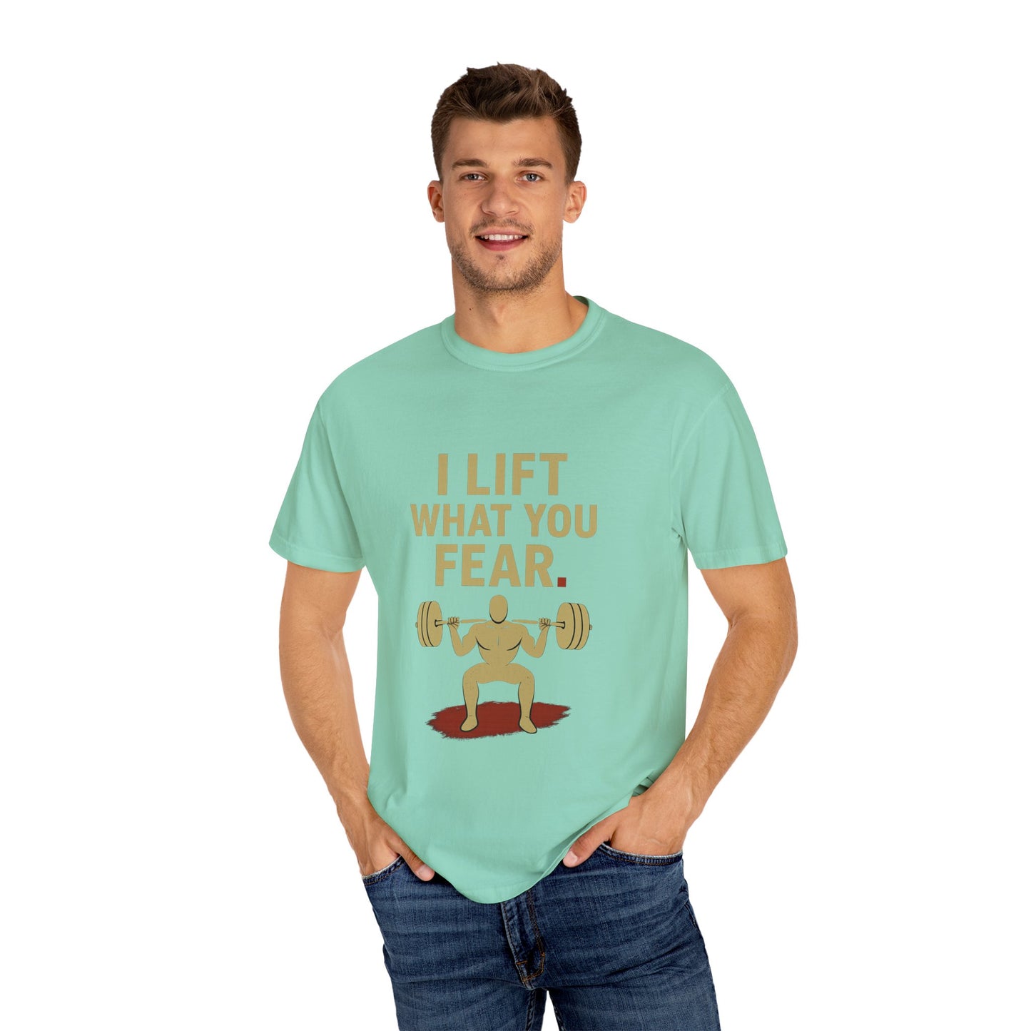 Motivational Fitness T-Shirt - I Lift What You Fear