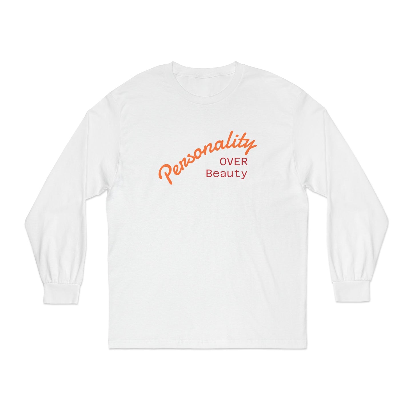 Personality Over Beauty Long Sleeve T-Shirt