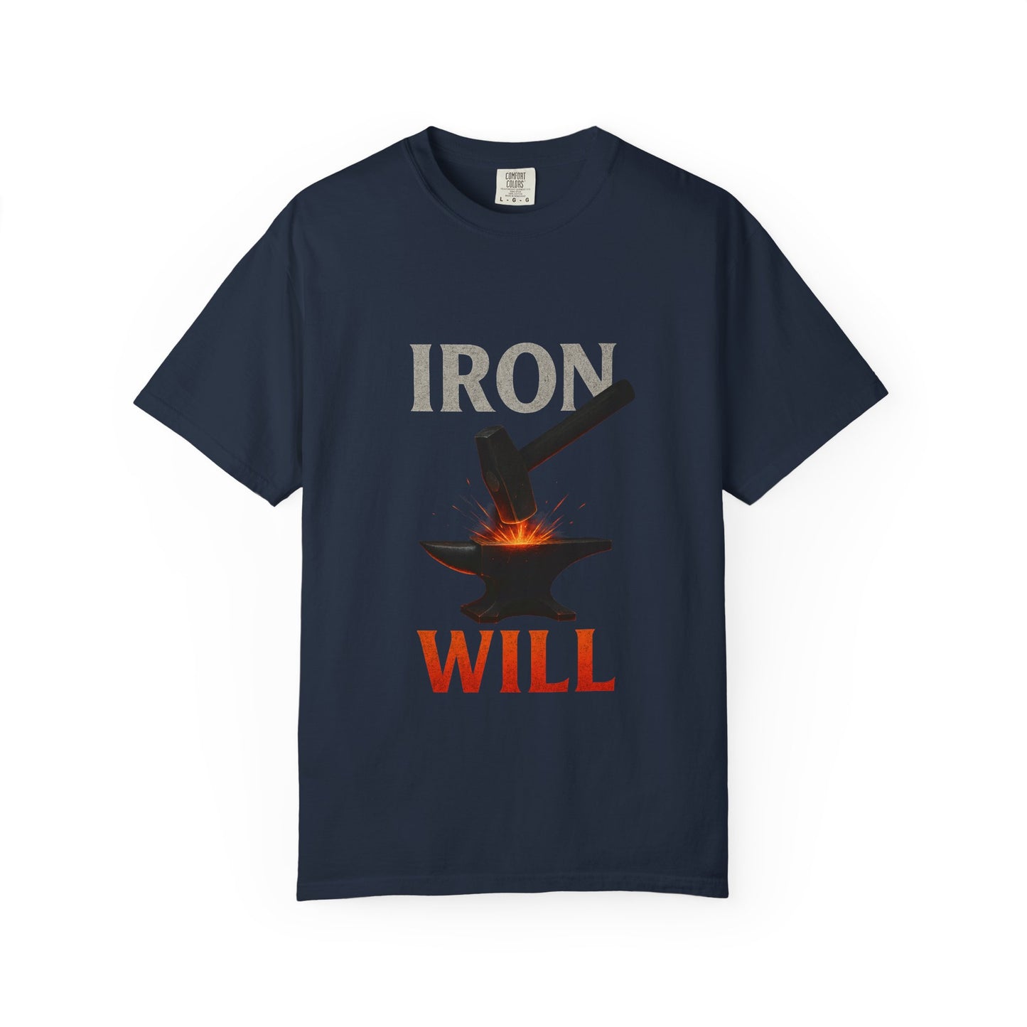 Iron Will Unisex Garment-Dyed T-shirt | Motivational Tee