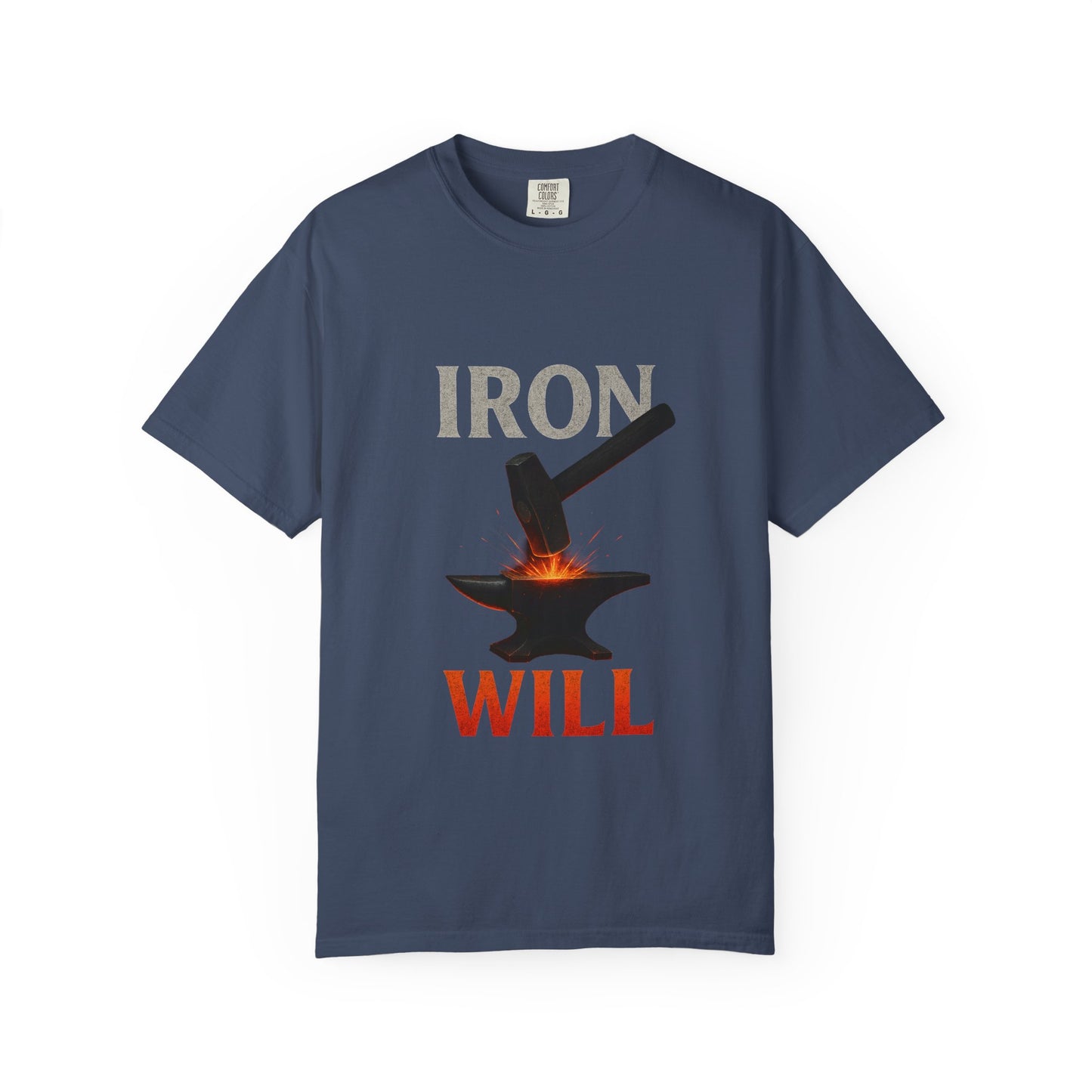 Iron Will Unisex Garment-Dyed T-shirt | Motivational Tee