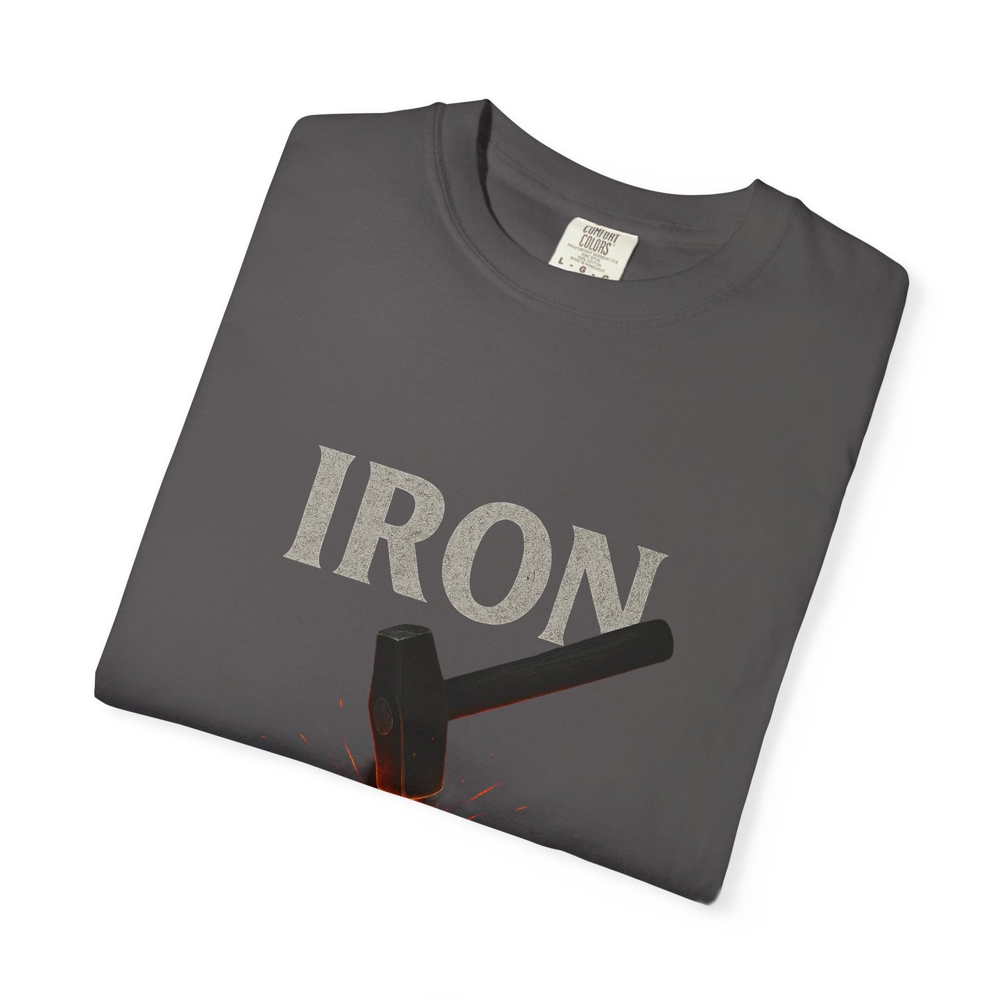 Iron Will Unisex Garment-Dyed T-shirt | Motivational Tee