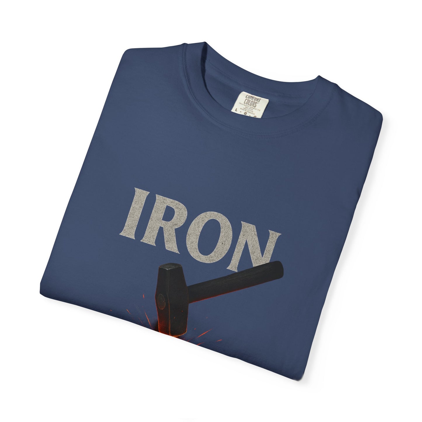 Iron Will Unisex Garment-Dyed T-shirt | Motivational Tee