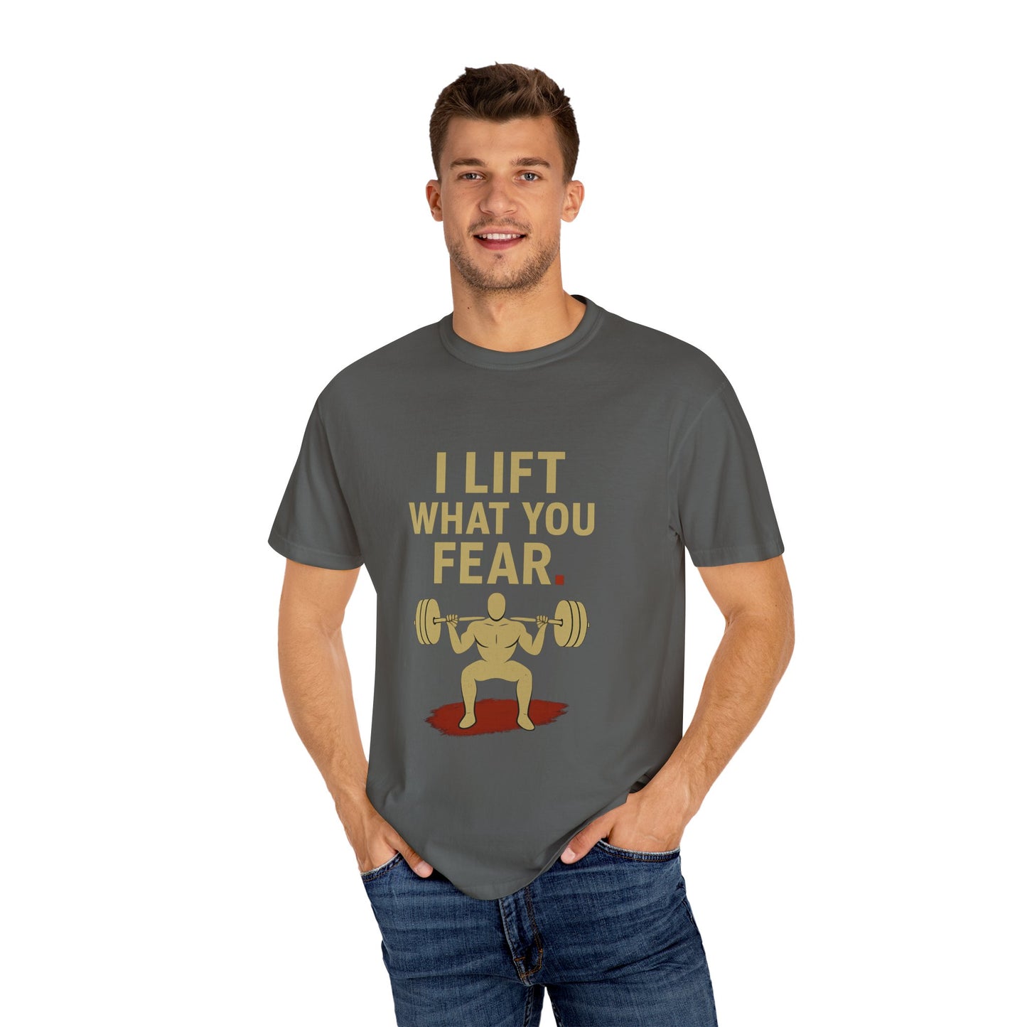 Motivational Fitness T-Shirt - I Lift What You Fear