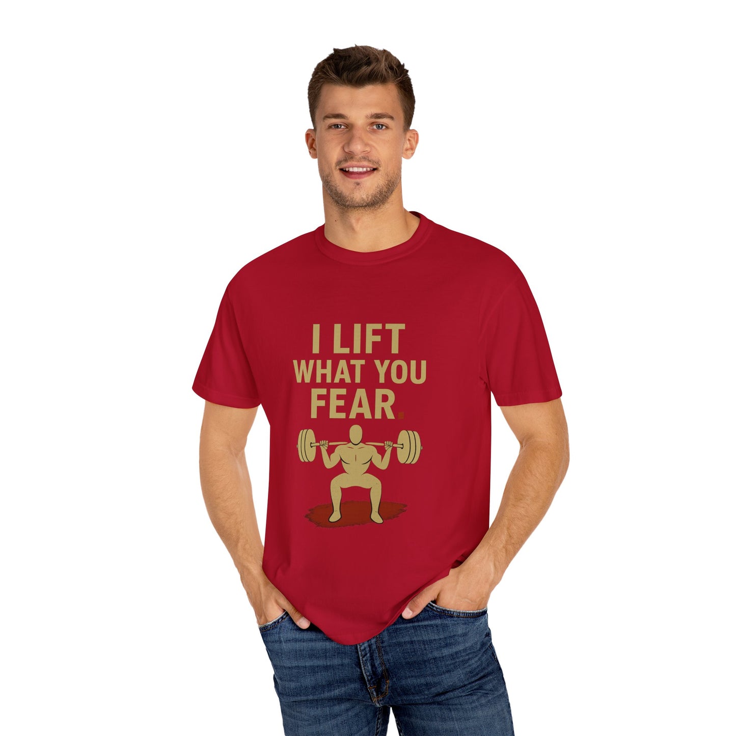 Motivational Fitness T-Shirt - I Lift What You Fear
