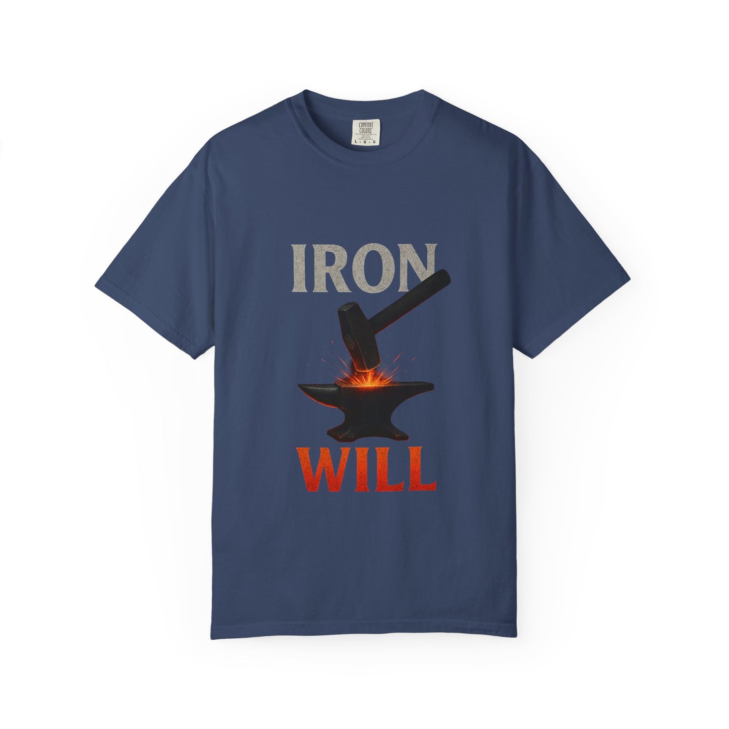 Iron Will Unisex Garment-Dyed T-shirt | Motivational Tee