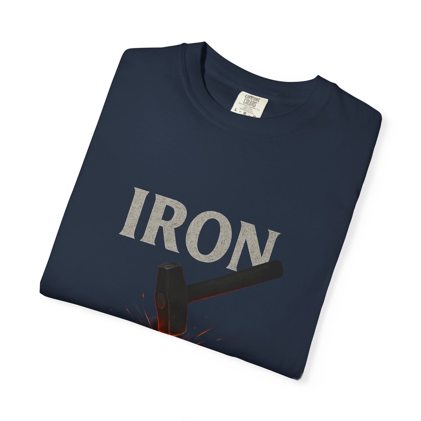 Iron Will Unisex Garment-Dyed T-shirt | Motivational Tee