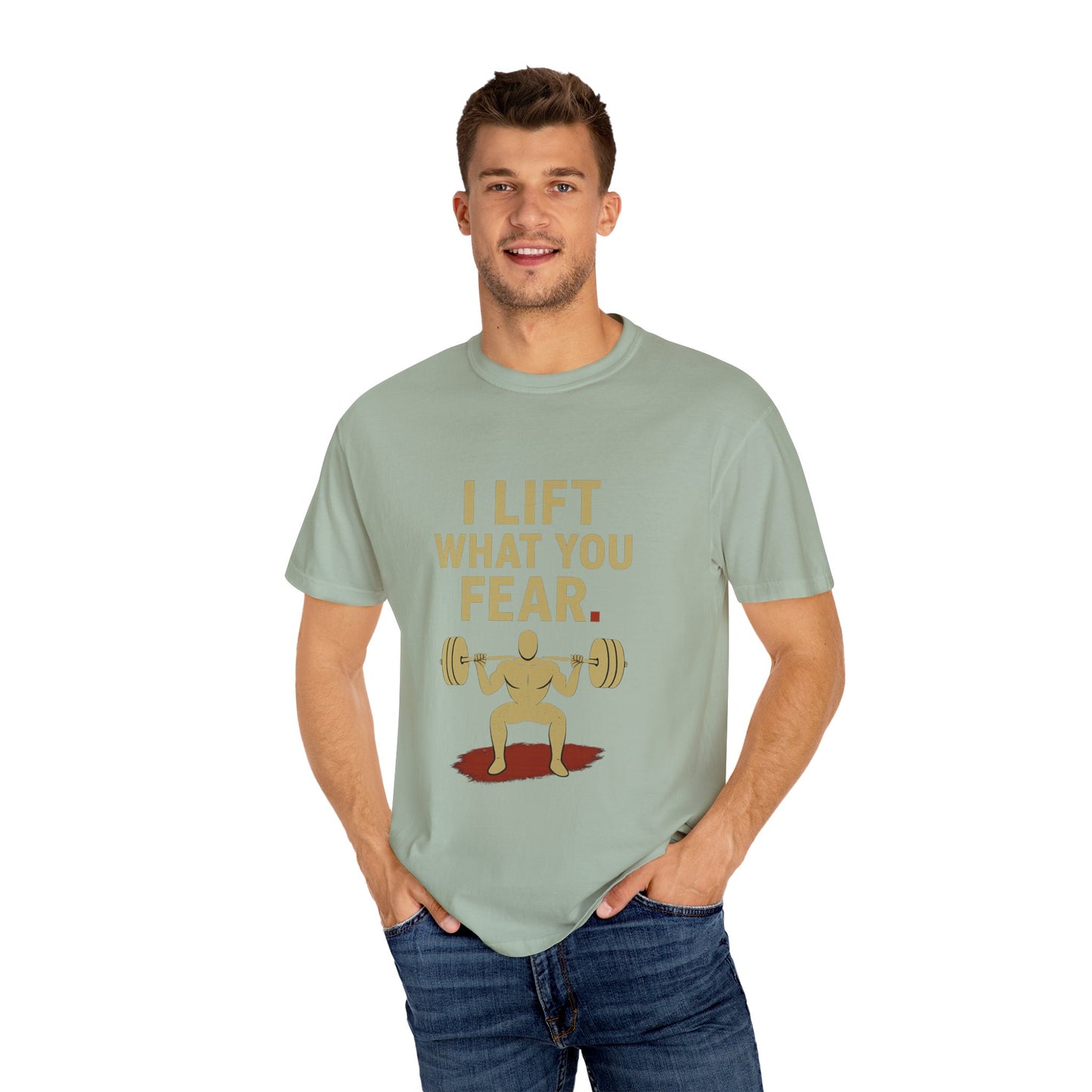 Motivational Fitness T-Shirt - I Lift What You Fear