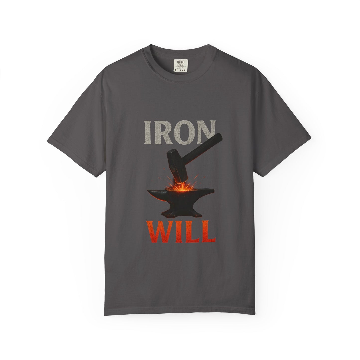 Iron Will Unisex Garment-Dyed T-shirt | Motivational Tee