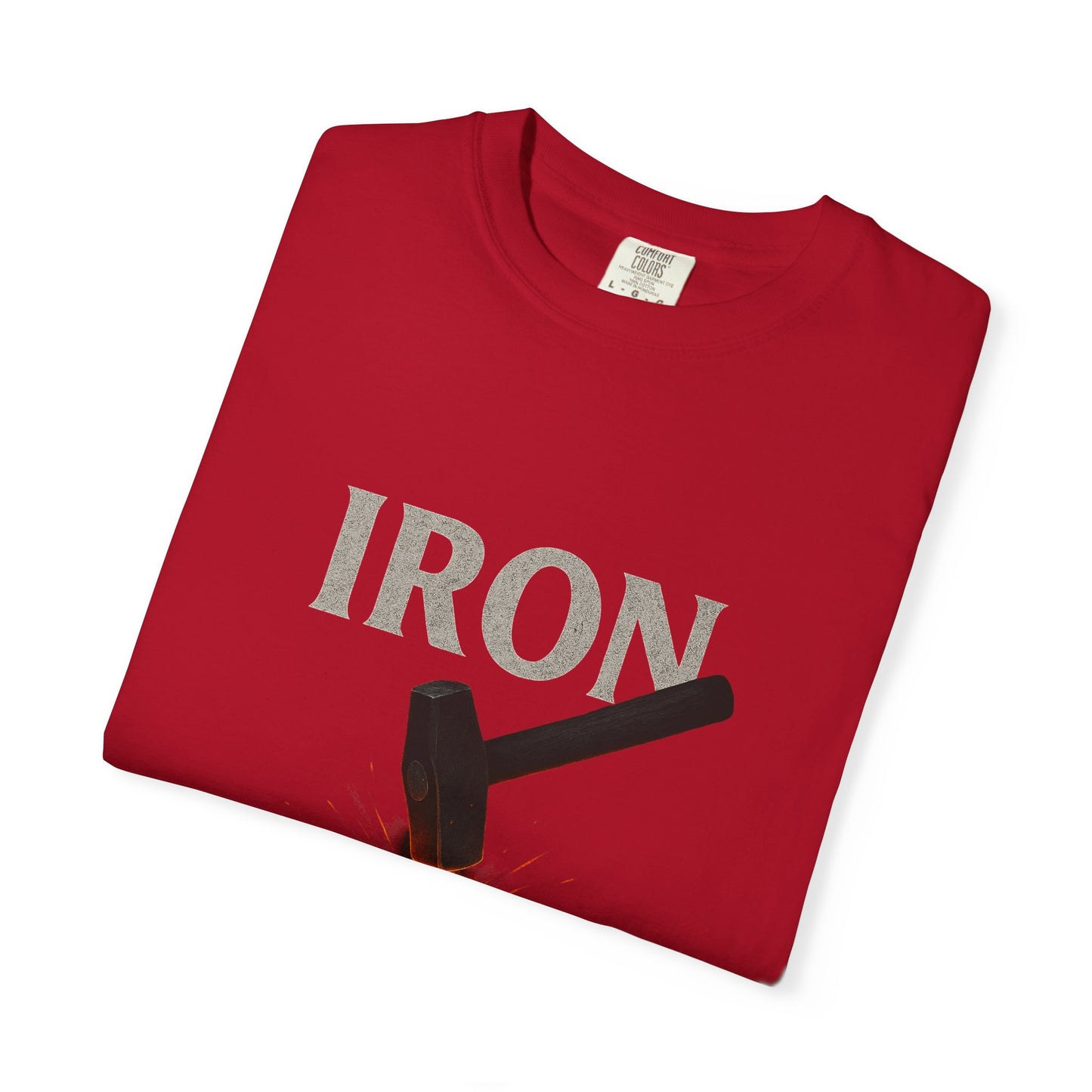 Iron Will Unisex Garment-Dyed T-shirt | Motivational Tee