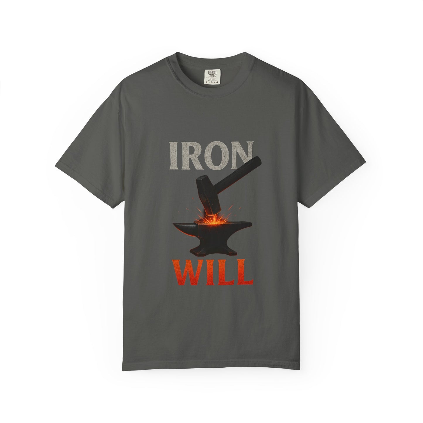 Iron Will Unisex Garment-Dyed T-shirt | Motivational Tee