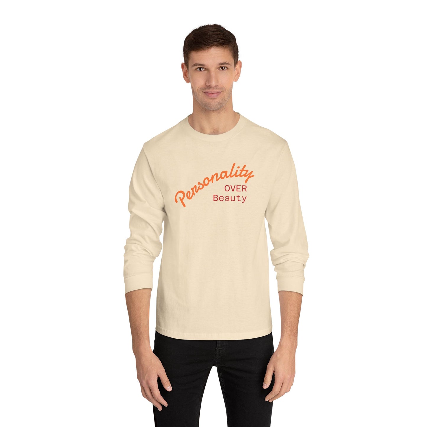 Personality Over Beauty Long Sleeve T-Shirt