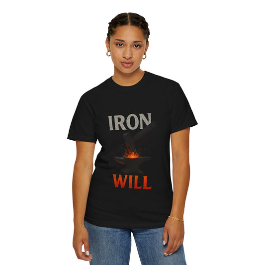 Iron Will Unisex Garment-Dyed T-shirt | Motivational Tee