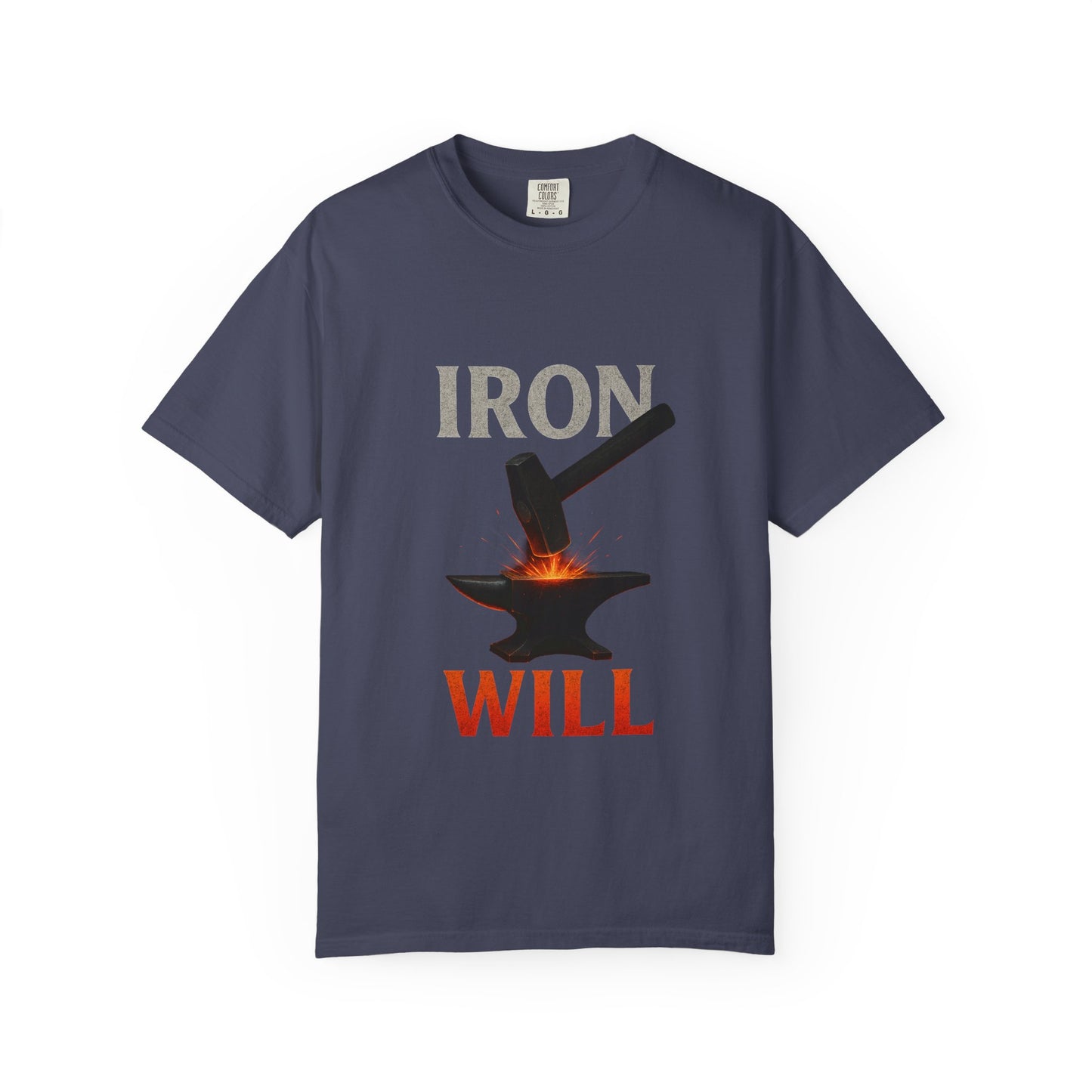 Iron Will Unisex Garment-Dyed T-shirt | Motivational Tee