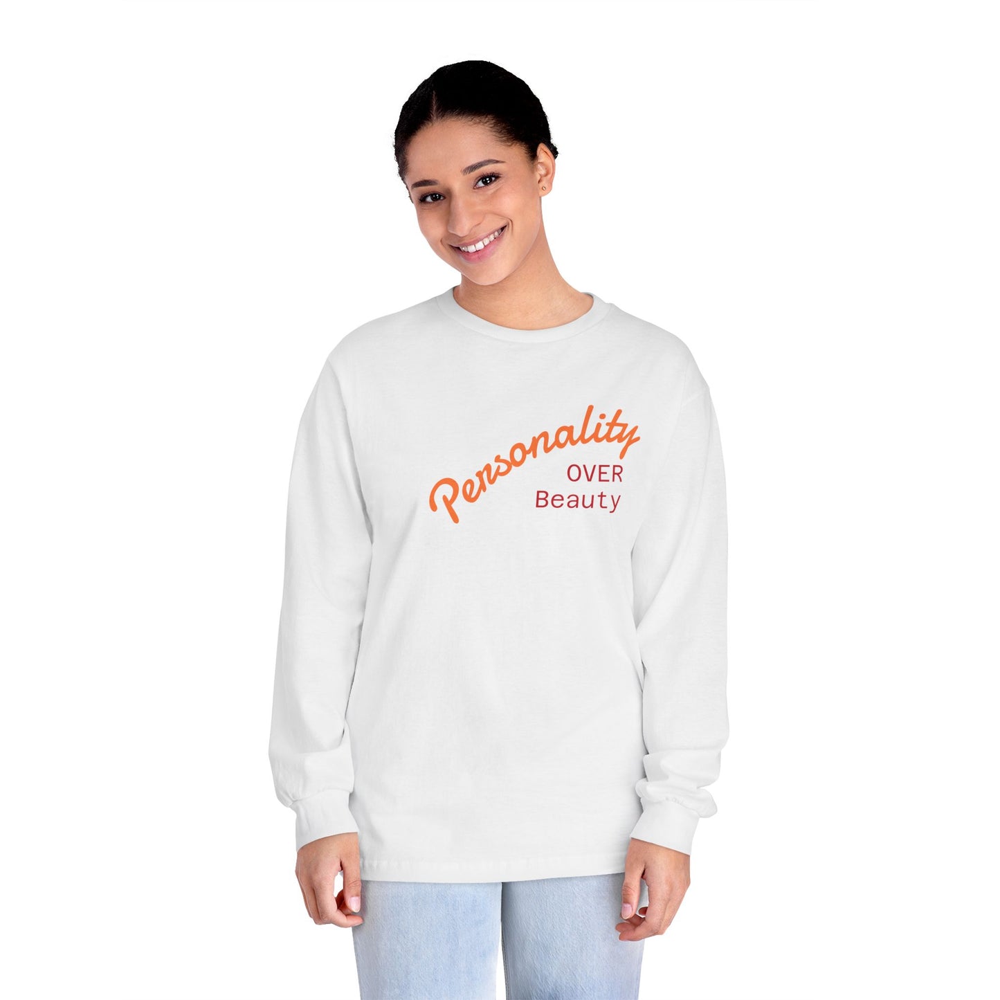 Personality Over Beauty Long Sleeve T-Shirt