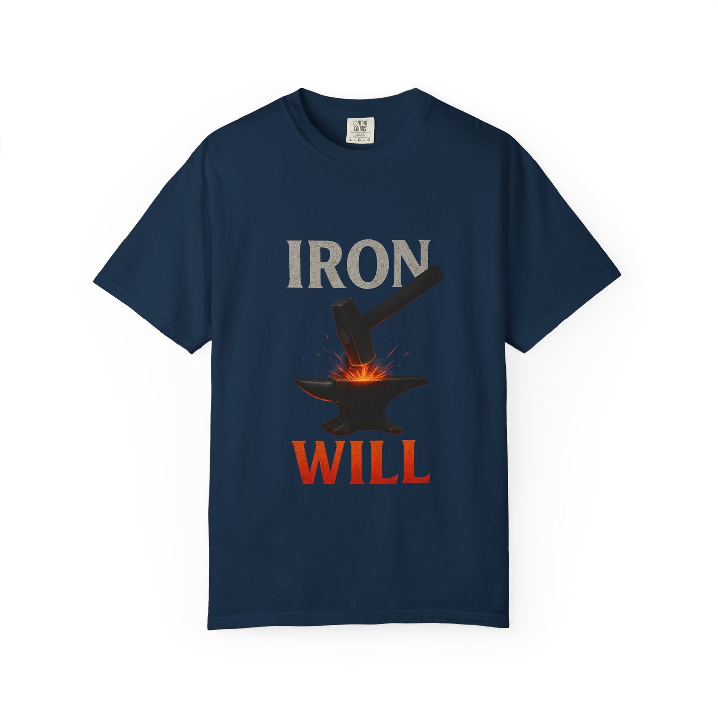 Iron Will Unisex Garment-Dyed T-shirt | Motivational Tee