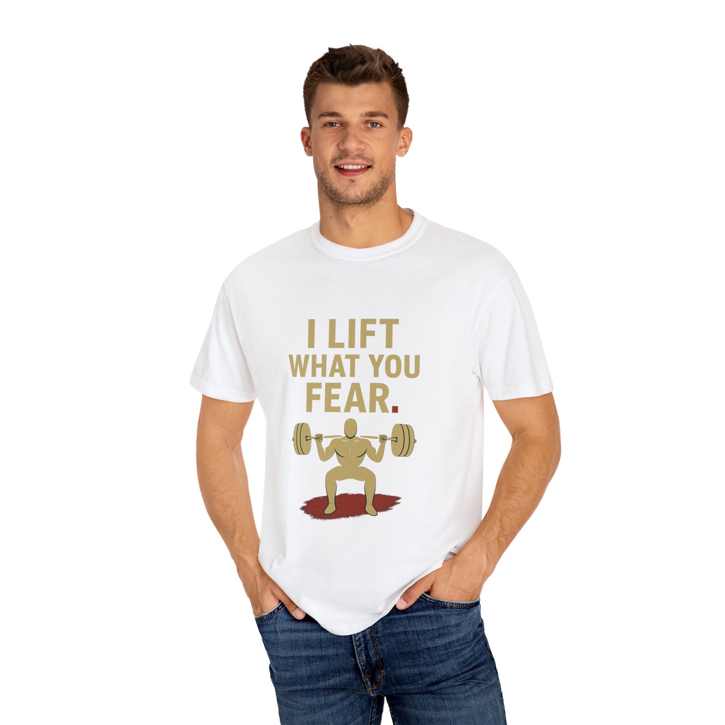 Motivational Fitness T-Shirt - I Lift What You Fear