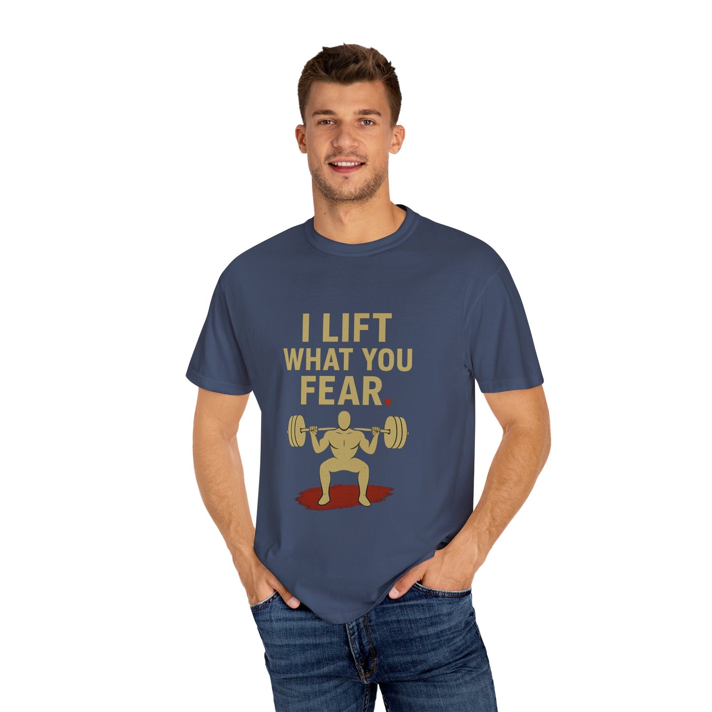 Motivational Fitness T-Shirt - I Lift What You Fear