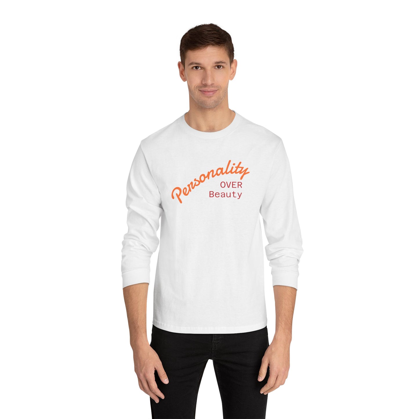 Personality Over Beauty Long Sleeve T-Shirt