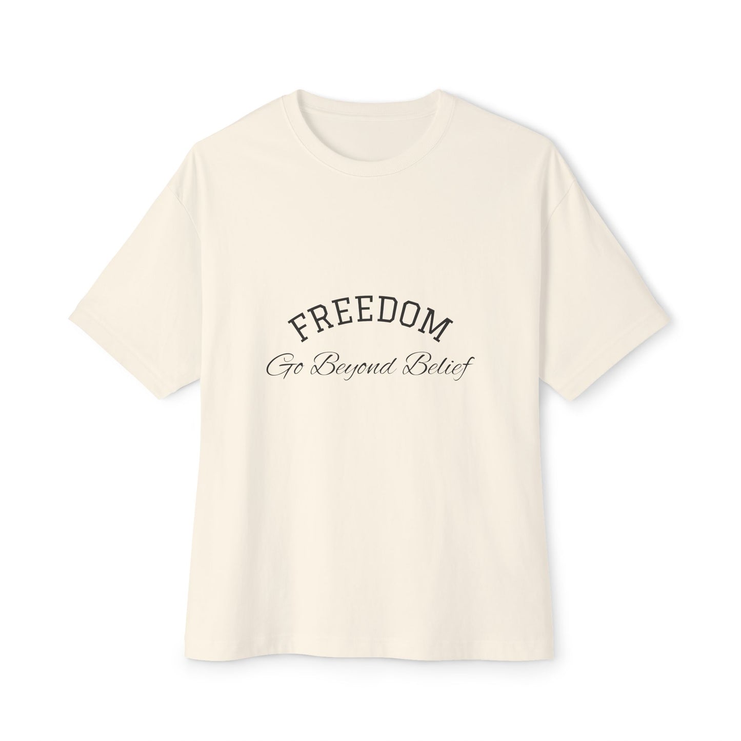 Oversized Boxy Tee - Freedom Beyond Belief Tshirt Design