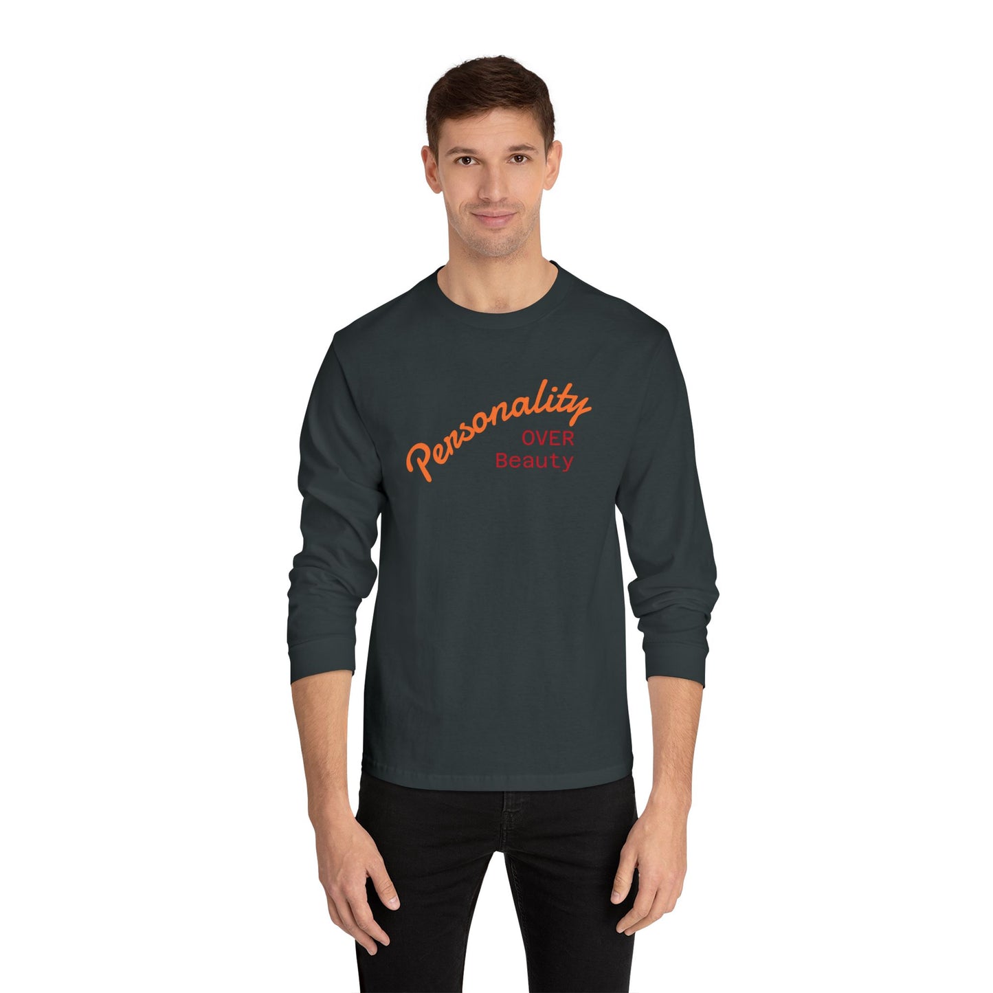 Personality Over Beauty Long Sleeve T-Shirt