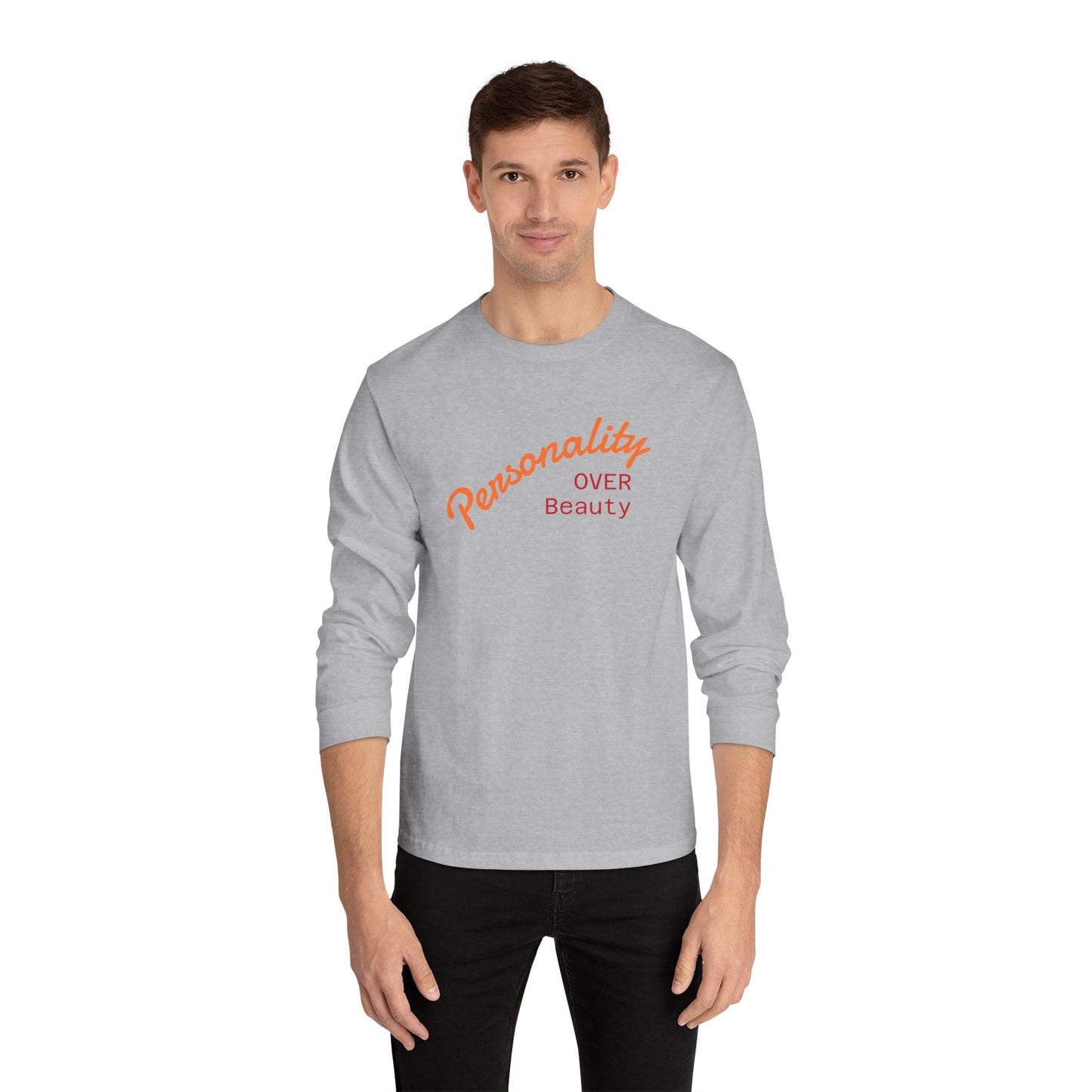 Personality Over Beauty Long Sleeve T-Shirt
