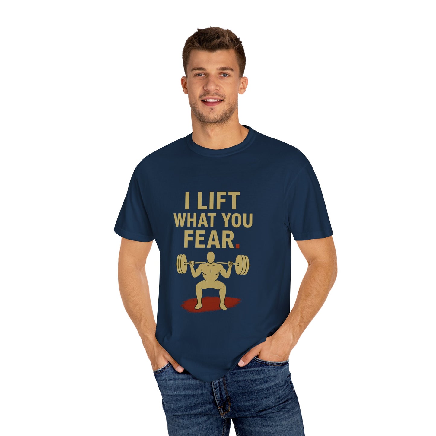Motivational Fitness T-Shirt - I Lift What You Fear